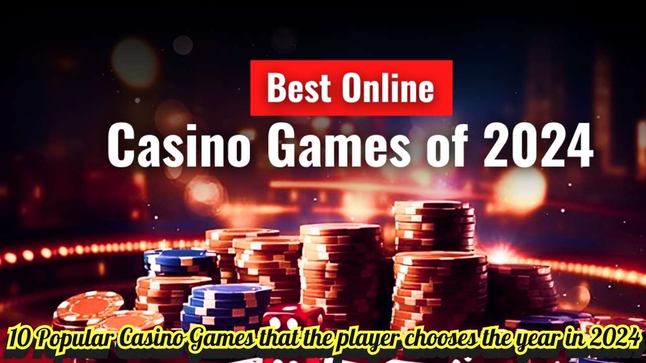 10 Popular Casino Games